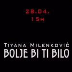 TIYANA MILENKOVIĆBOLJE BI TI BILO-USKOROOO